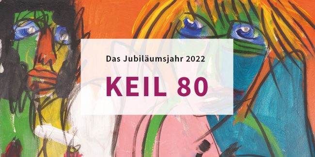 Bild Keil 80 - Das Jubiläumsjahr 2022